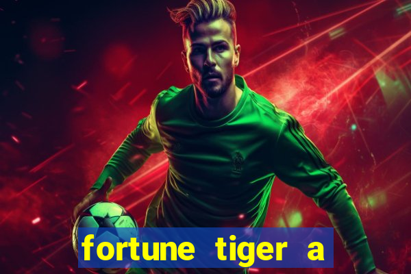 fortune tiger a partir de 1 real